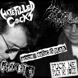 Deep Fried Embryo : Hatefilled Cocks - Deep Fried Embryo - Garabato - Fuck Me Fuck My Noise